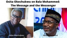 Osita Okechukwu on Bala Mohammed: The Message and the Messenger
