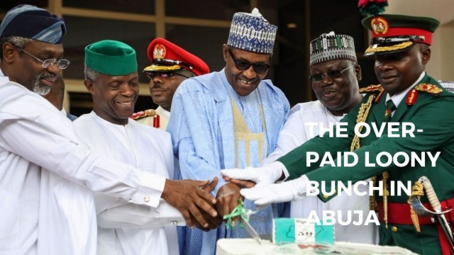 The Over-Paid Loony Bunch In Abuja