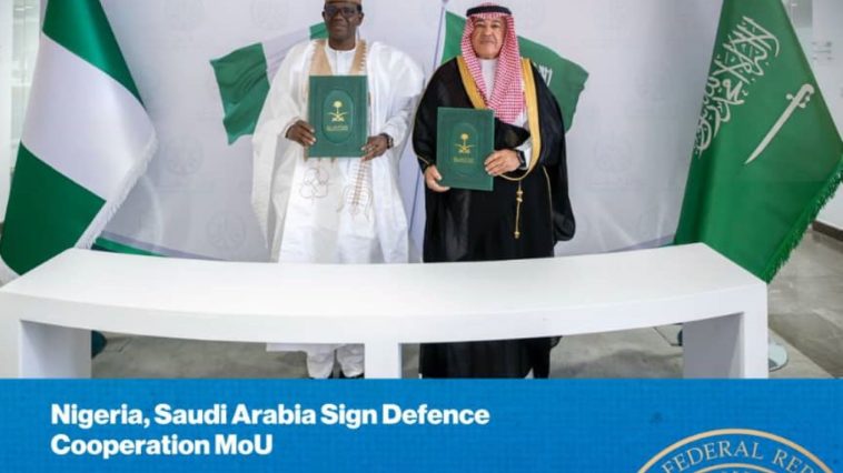Nigeria, Saudi Arabia Seal Strategic Defence Cooperation MoU